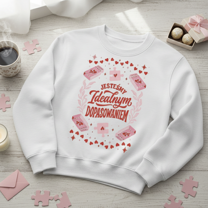 Bluza na Walentynki – Jesteśmy Idealnym Dopasowaniem. Prezent dla Niej