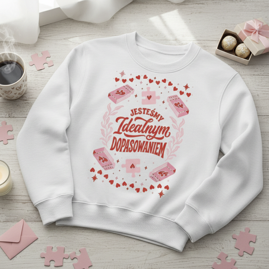 Bluza na Walentynki – Jesteśmy Idealnym Dopasowaniem. Prezent dla Niej