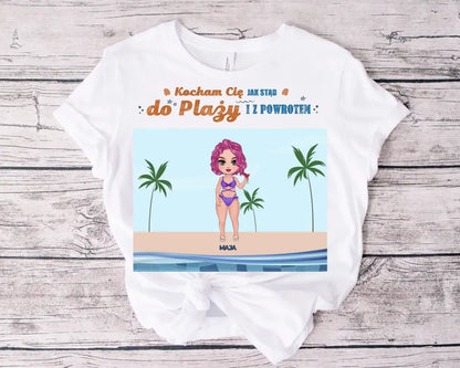 Kocham Cię jak stąd do plaży i z powrotem