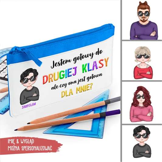 Jestem gotowy do drugiej klasy, ale czy ona jest gotowa dla mnie