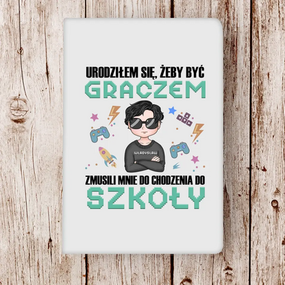 Urodziłem się, żeby być graczem