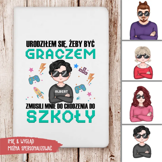 Urodziłem się, żeby być graczem