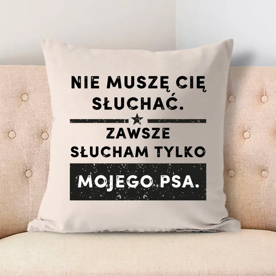 Nie muszę cię słuchać