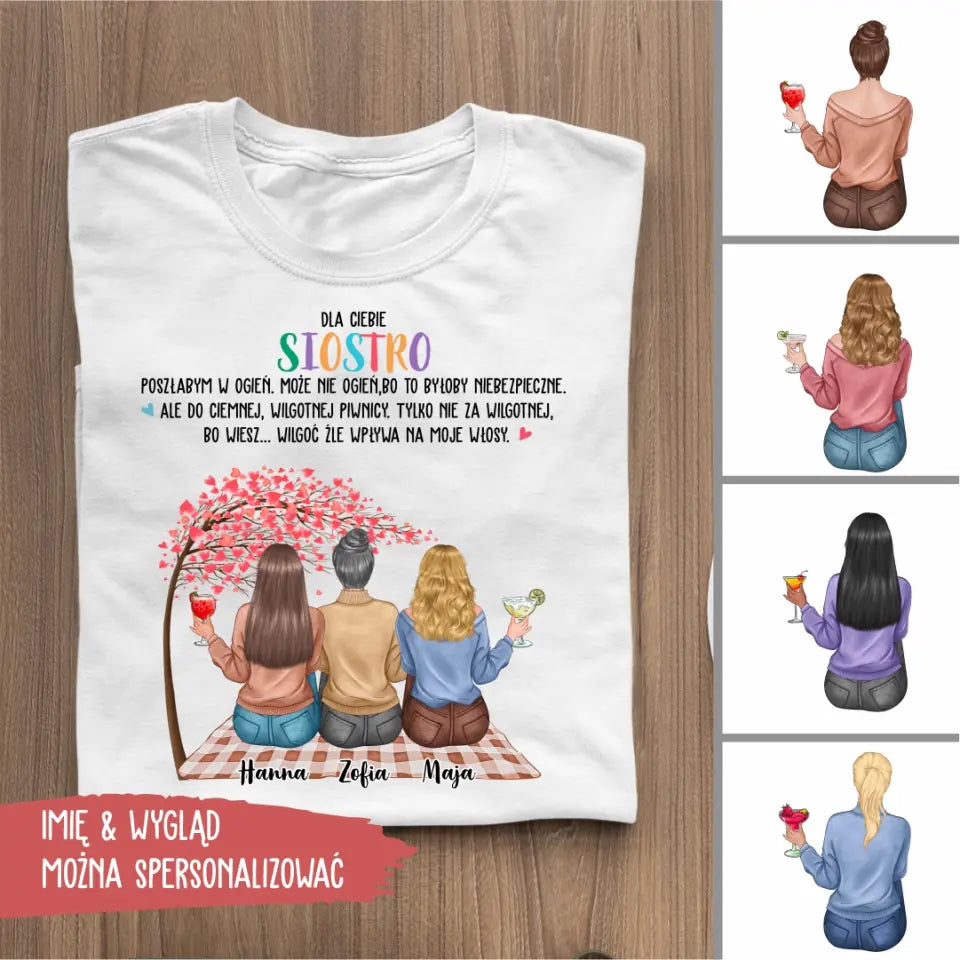 Dla ciebie siostro, poszłabym w ogień.