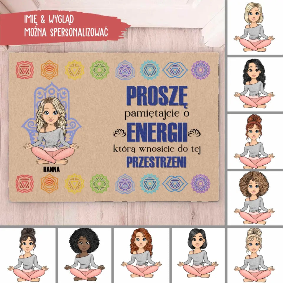 Proszę, pamiętajcie o energii, którą wnosicie do tej przestrzeni.