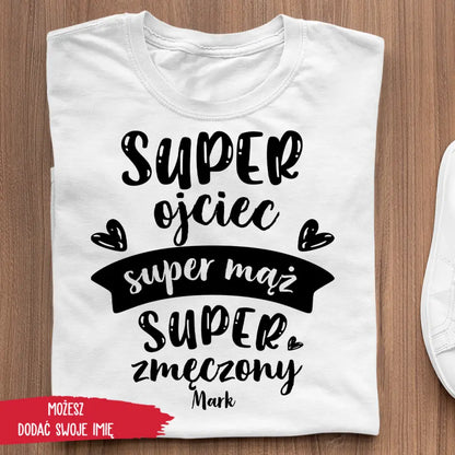 Super ojciec. Super mąż. Super zmęczony