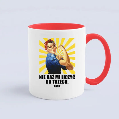 Nie każ mi liczyć do trzech.