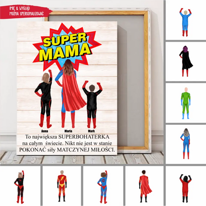 Super Mama. To największa superbohaterka na całym świecie. Nikt nie jest w stanie pokonać siły matczynej miłości.