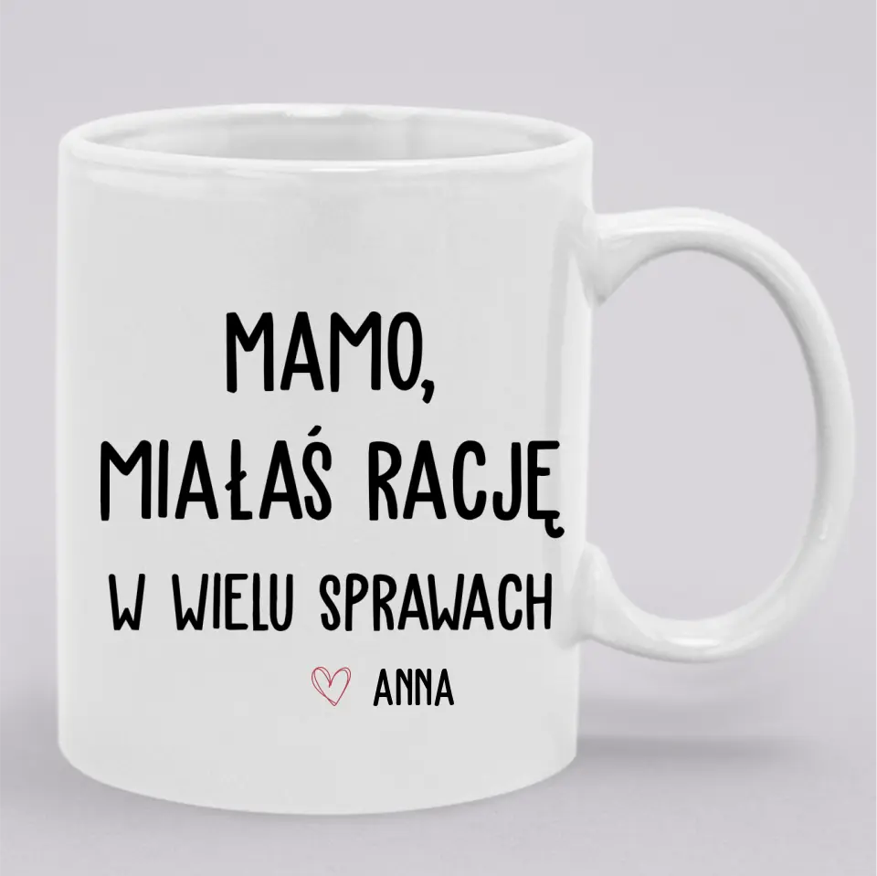 Mamo, miałaś rację w wielu sprawach