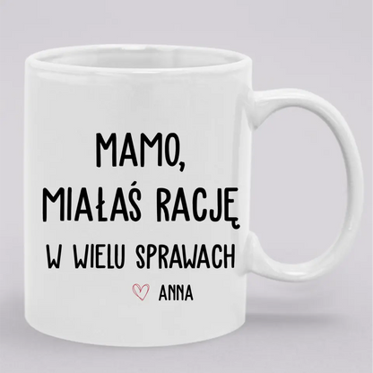 Mamo, miałaś rację w wielu sprawach