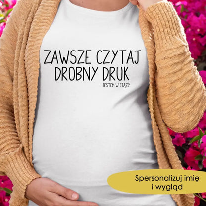 Zawsze czytaj drobny druk. Jestem w ciąży