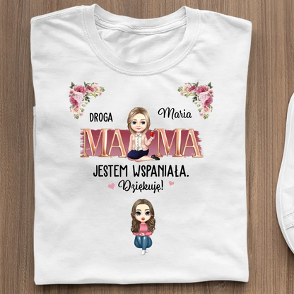 Droga mamo, świetna robota! Jesteśmy wspaniali. Dziękujemy!