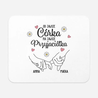 Od zawsze córka, na zawsze przyjaciółka