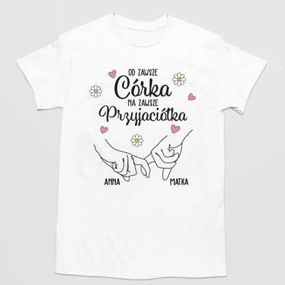 Od zawsze córka, na zawsze przyjaciółka