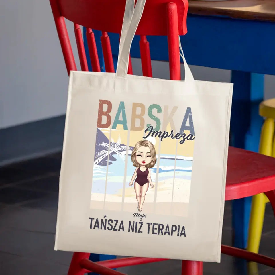 Torba - Babska impreza.Tańsza niż terapia