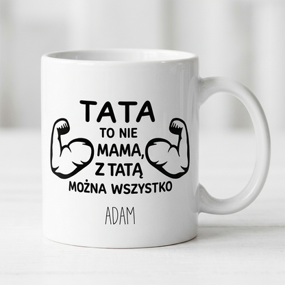 Personalizowany kubek dla taty – prezent na Dzień Ojca, Tata to nie mama