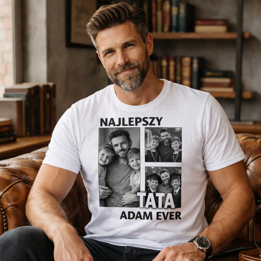 Koszulka dla taty ze zdjęciem – Najlepszy Tata Ever, personalizowany prezent na Dzień Ojca