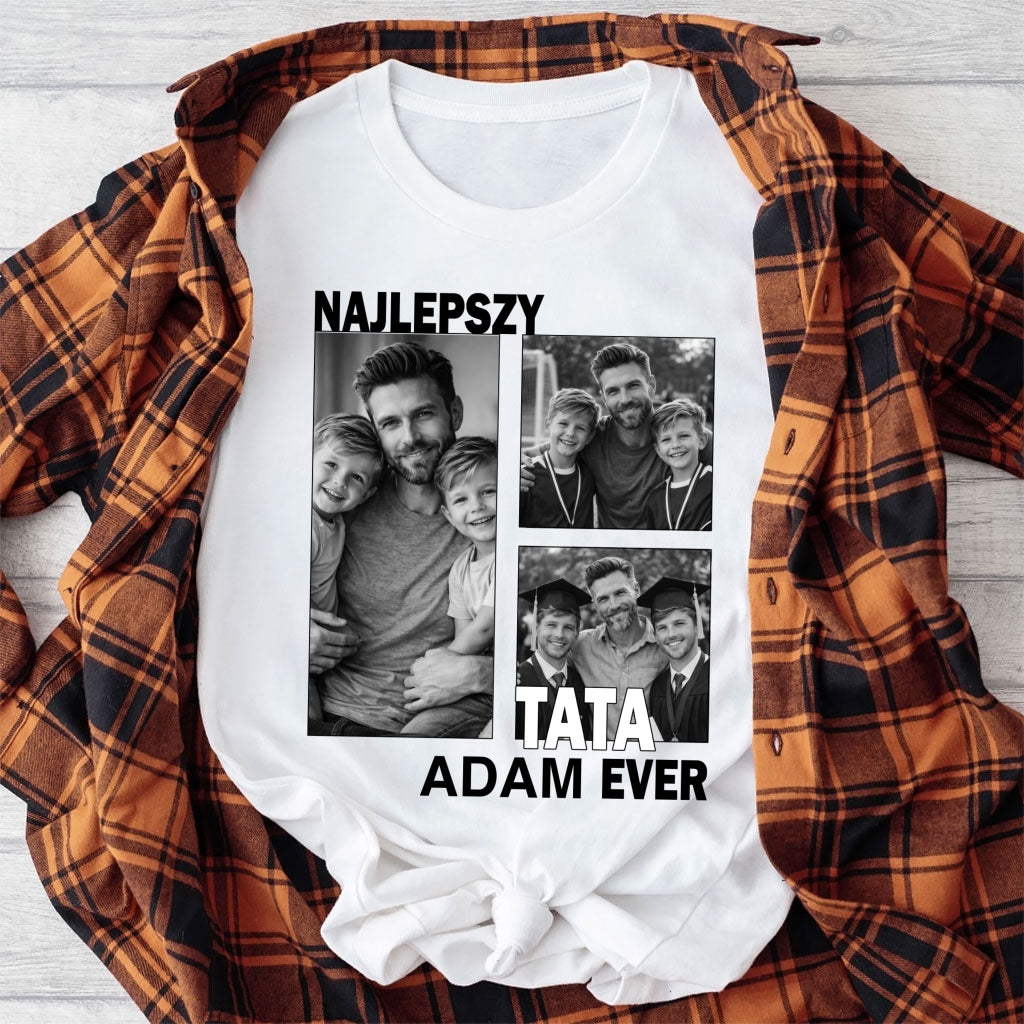 Koszulka dla taty ze zdjęciem – Najlepszy Tata Ever, personalizowany prezent na Dzień Ojca