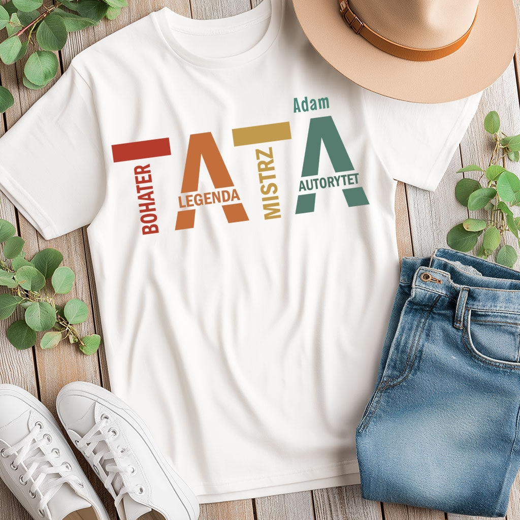 Koszulka męska dla taty z imieniem – TATA Bohater Legenda Autorytet