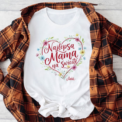 Personalizowana koszulka dla Mamy „Najlepsza Mama na świecie” z imieniem – prezent na Dzień Matki