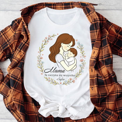 Personalizowana koszulka dla Mamy „Mama – Tu zaczyna się wszystko” z imieniem – prezent na Dzień Matki