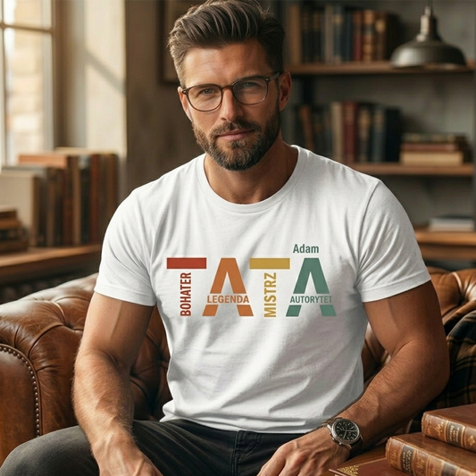 Koszulka męska dla taty z imieniem – TATA Bohater Legenda Autorytet
