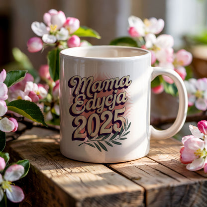 Kubek Mama Edycja 2025 – Limitowany Wzór Pełen Miłości i Dumy