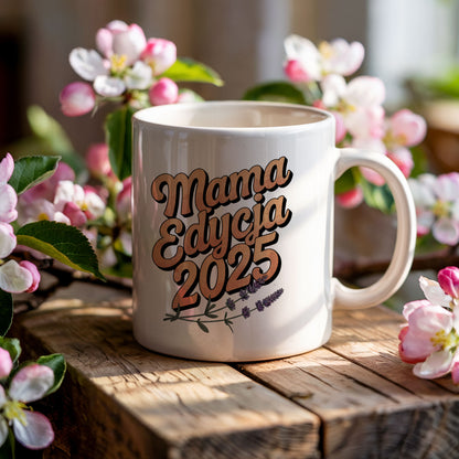 Kubek Mama Edycja 2025 – Limitowany Wzór Pełen Miłości i Dumy