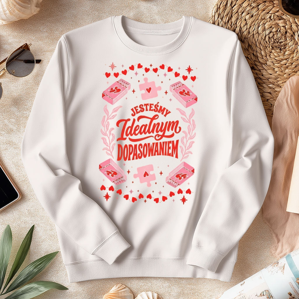 Bluza na Walentynki – Jesteśmy Idealnym Dopasowaniem. Prezent dla Niej