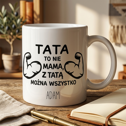 Personalizowany kubek dla taty – prezent na Dzień Ojca, Tata to nie mama